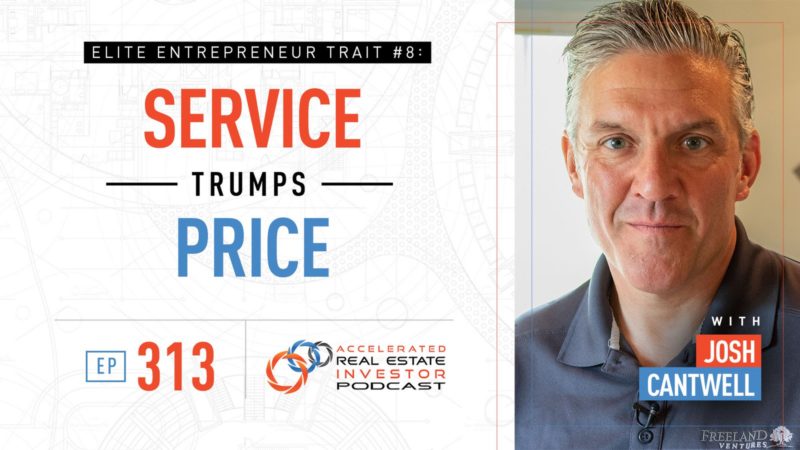 Josh Cantwell - Service Trumps Price
